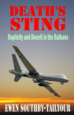 Libro Death's Sting: Duplicity And Deceit In The Balkans ...