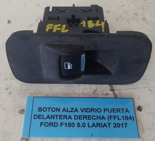 Botón Alza Vidrio Puerta Del Der Ford F150 5.0 Lariat 2017