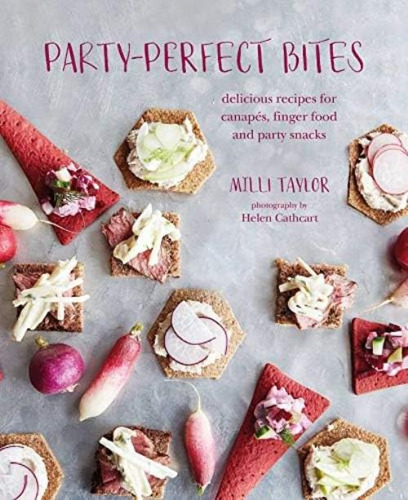 Party-perfect Bites: Delicious Recipes For Canapés, Finger Food And Party Snacks, De Taylor, Milli. Editorial Ryland Peters & Small, Tapa Dura En Inglés