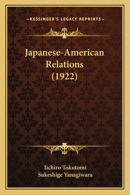 Libro Japanese-american Relations (1922) - Tokutomi, Iich...
