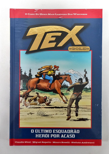 Tex Gold - O Último Esquadrão - Herói Por Acaso - Ed. 34 De Claudio Nizzi E Outros Pela Salvat