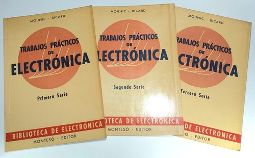 Trabajos Prácticos De Electrónica Mounic Ricard 3 Libros