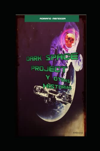 Dark Space Project: Y Otras Historias