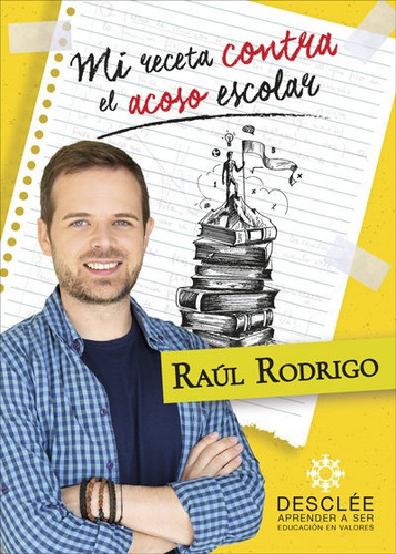 Mi Receta Contra El Acoso Escolar - Rodrigo Rubio,raul