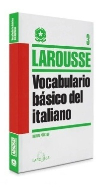 Vocabulario Básico Del Italiano, Larousse