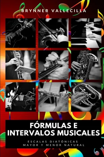 comprar Libro: Fórmulas E Intervalos Musicales: Escalas Diatónicas Y