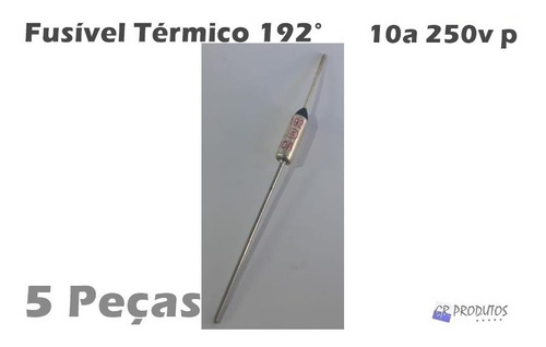 Fusível Térmico 192º 10a 250v P/ Eletrodoméstico - 5 Peças