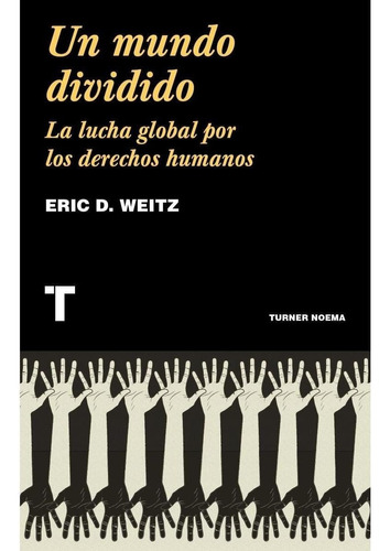 Libro Un Mundo Dividido /eric Weitz