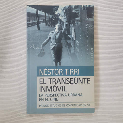 El Transeunte Inmovil Cine Nestor Tirri Paidos Con Fotos