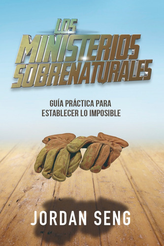 Los Ministerios Sobrenaturales