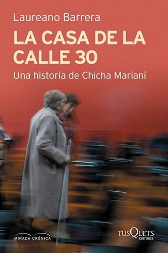 Casa De La Calle 30 Una Historia De Chicha Mariani (colecci