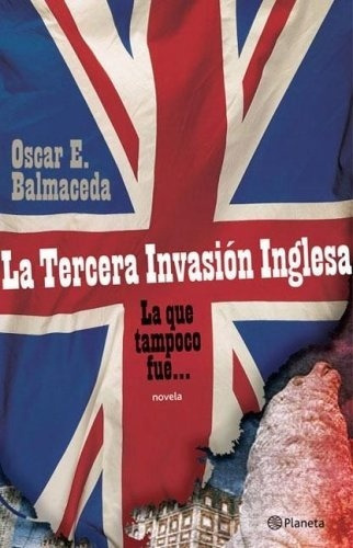 La Tercera Invasion Inglesa, De Balmaceda O. Editorial Planeta En Español