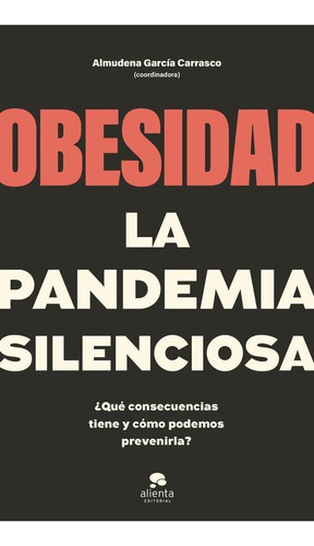 Libro: Obesidad, La Pandemia Silenciosa. Garcia Carrasco, Al