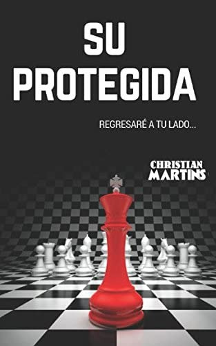 Libro: Su Protegida (spanish Edition)