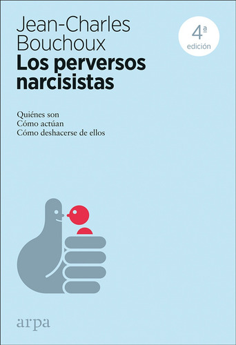 Los Perversos Narcisistas - Bouchoux, Jean Charles