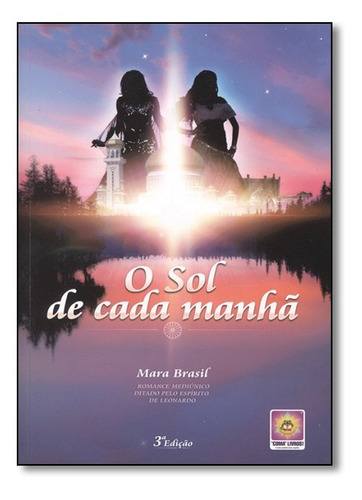 Sol De Cada Manhã, O: Sol De Cada Manhã, O, De Mara  Brasil., Vol. Não Aplica. Editora Coma Livros, Capa Mole Em Português