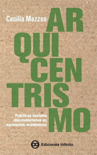 Arquicentrismo, De Cecilia Mazzeo. Editorial Ediciones Infinito, Tapa Blanda En Español, 2023