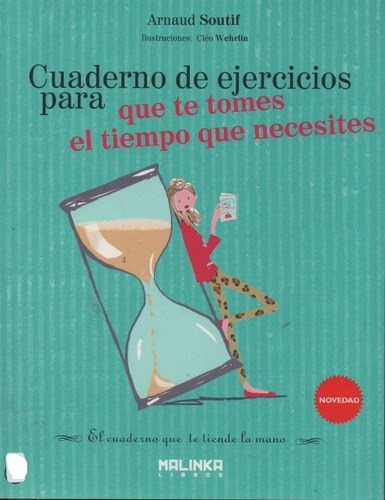 Cuaderno De Ejercicios Para Que Te Tomes El Tiempo Que Neces