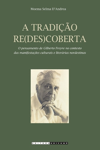 Tradicao Re(des)coberta, A, De Dandrea. Editora Unicamp, Capa Mole, Edição 2 Em Português, 2010