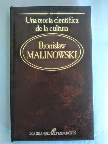 Una Teoría Científica De La Cultura, Bronislaw Malinowski 