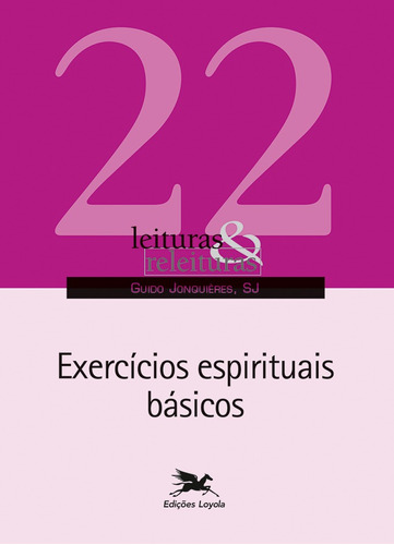 Exercícios espirituais básicos, de Jonquieres, Guido. Editora Associação Nóbrega de Educação e Assistência Social, capa mole em português, 2021