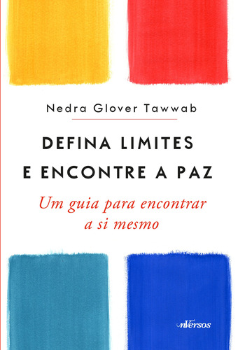 Defina Limites e Encontre a Paz: Um guia para encontrar a si mesmo, de Glover Tawwab, Nedra. nVersos Editora Ltda. EPP, Tarcherperigee, capa mole em português, 2021