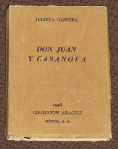 Don Juan Y Casanova Carrera Julieta México 1946