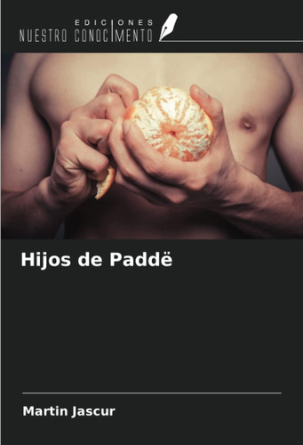 Libro: Hijos Paddë (spanish Edition)