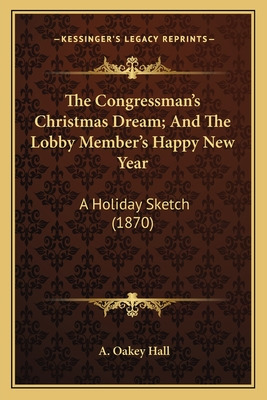 Libro The Congressman's Christmas Dream; And The Lobby Me...