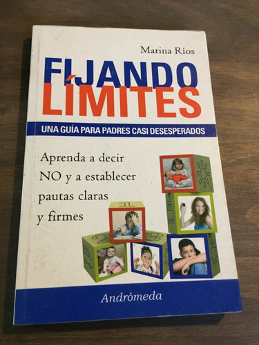 Libro Fijando Límites - Padres Casi Desesperados - M. Ríos