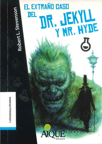 El Extraño Caso Del Dr. Jekyll Y Mr. Hyde - Latramaquetrama