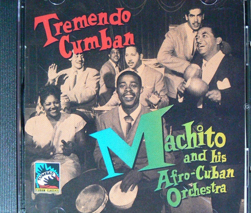 Machito And His Afro- Cuban Orchestra - Tremendo Cumban 