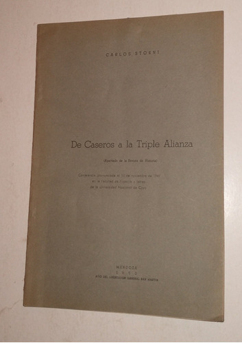 De Caseros A La Triple Alianza - Carlos Storni 1950