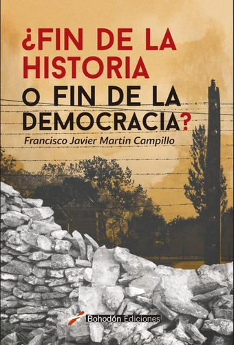 Libro: ¿fin De La Historia O Fin De La Democracia?. Martin C