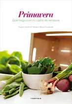 Comprar Quãâ© Hago Con Mi Cesta De Verduras - Primavera: Qué Hago Con Mi Cesta De Verduras, De García De Vicuña Eceiza, Nagore., Vol. 1. Editorial Ttarttalo, Tapa Blanda En Español