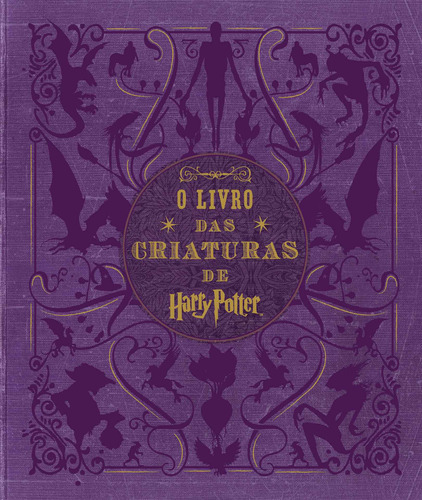 Harry Potter: O livro das criaturas, de Revenson, Jody. Editora Record Ltda., capa dura em português, 2014