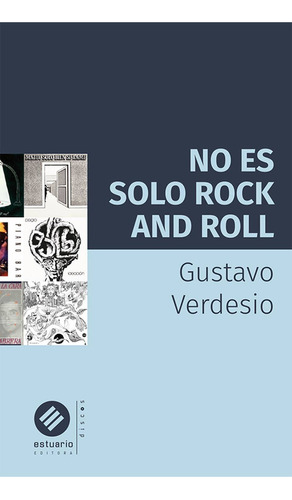 Libro No Es Solo Rock And Roll De Gustavo Verdesio