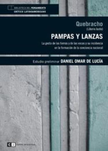 Pampas Y Lanzas, De Quebracho (liborio Justo). Editorial Capital Intelectual, Tapa Tapa Blanda En Español