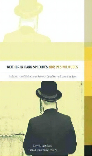 Neither In Dark Speeches Nor In Similitudes : Reflections And Refractions Between Canadian And Am..., De Barry L. Stiefel. Editorial Wilfrid Laurier University Press, Tapa Blanda En Inglés