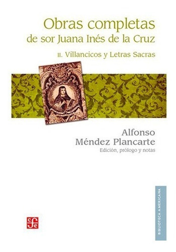 Obras Completas De Sor Juana Inés De La Cruz Ii. Villancicos