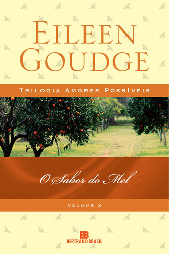 O sabor do mel, de Goudge, Eilleen. Editora Bertrand Brasil Ltda., capa mole em português, 2010