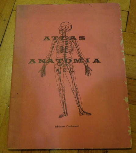 Atlas De Anatomia. A. D. C. Ediciones Continental.&-.