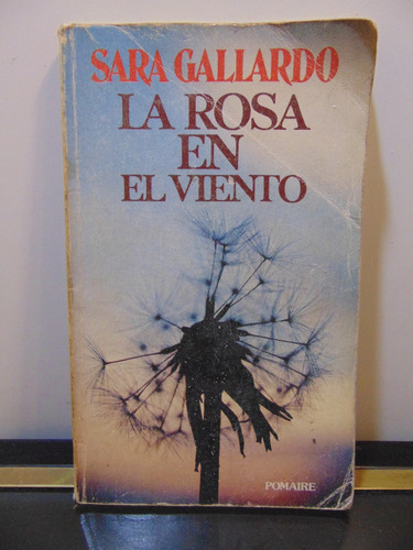 Adp La Rosa En El Viento Sara Gallardo / Ed. Pomaire 1979