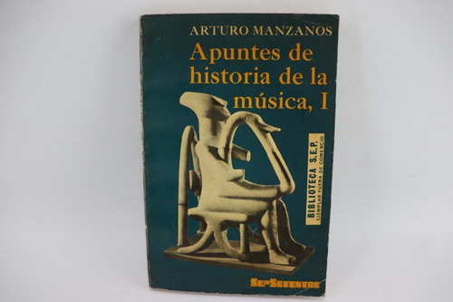 L6021 Arturo Manzanos -- Apuntes De Historia De La Musica I