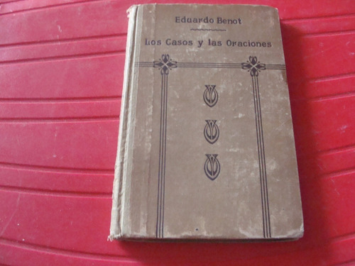 Libro Antiguo Año 1923 , Los Casos Y Las Oraciones , Libro I