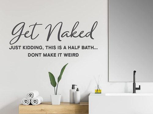 Historia De La Casa Decals.com Get Naked Just Kidding This I