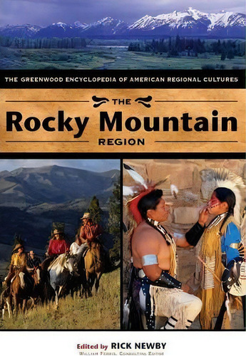 The Rocky Mountain Region, De Rick Newby. Editorial Abc Clio, Tapa Dura En Inglés