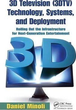 3d Television (3dtv) Technology, Systems, And Deployment ...