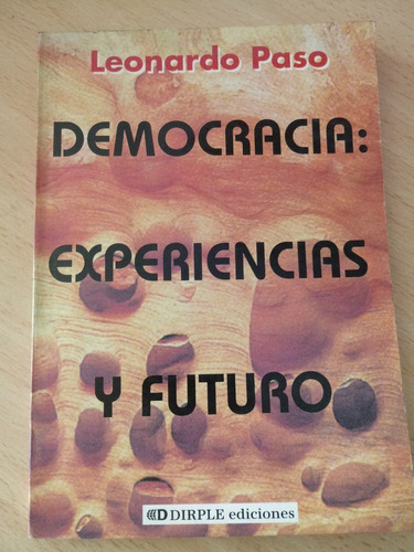 Libro Usado Leonardo Paso - Democracia:experiencias Y Futuro