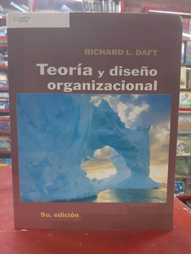 Libro Teoría Y Diseño Organizacional 9 Ed - Richard L. Daft